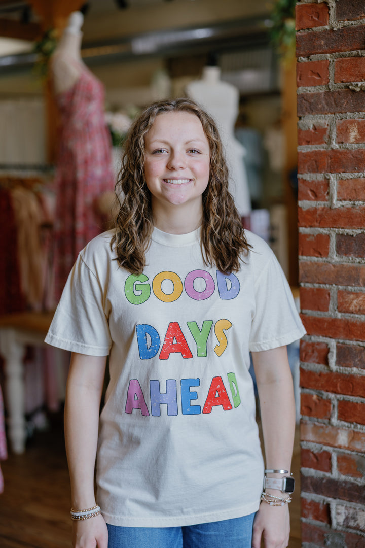 Good Days Ahead Tee
